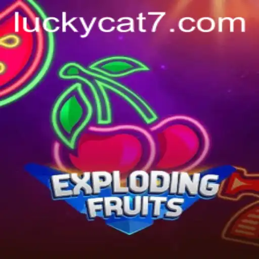 ExplodingFruits: An Exciting Adventure with the Lucky Cat