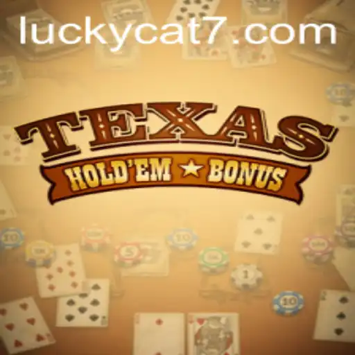 Texas Hold'em Bonus: Unraveling the Exciting World of Lucky Cat and Casino Gaming